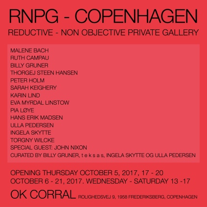 RNPG-COPENHAGEN, REDUCTIVE - NON OBJECTIVE PRIVATE GALLERY. OK CORRAL. COPENHAGEN, DENMARK. 2017. Eva Myrdal Linstow
